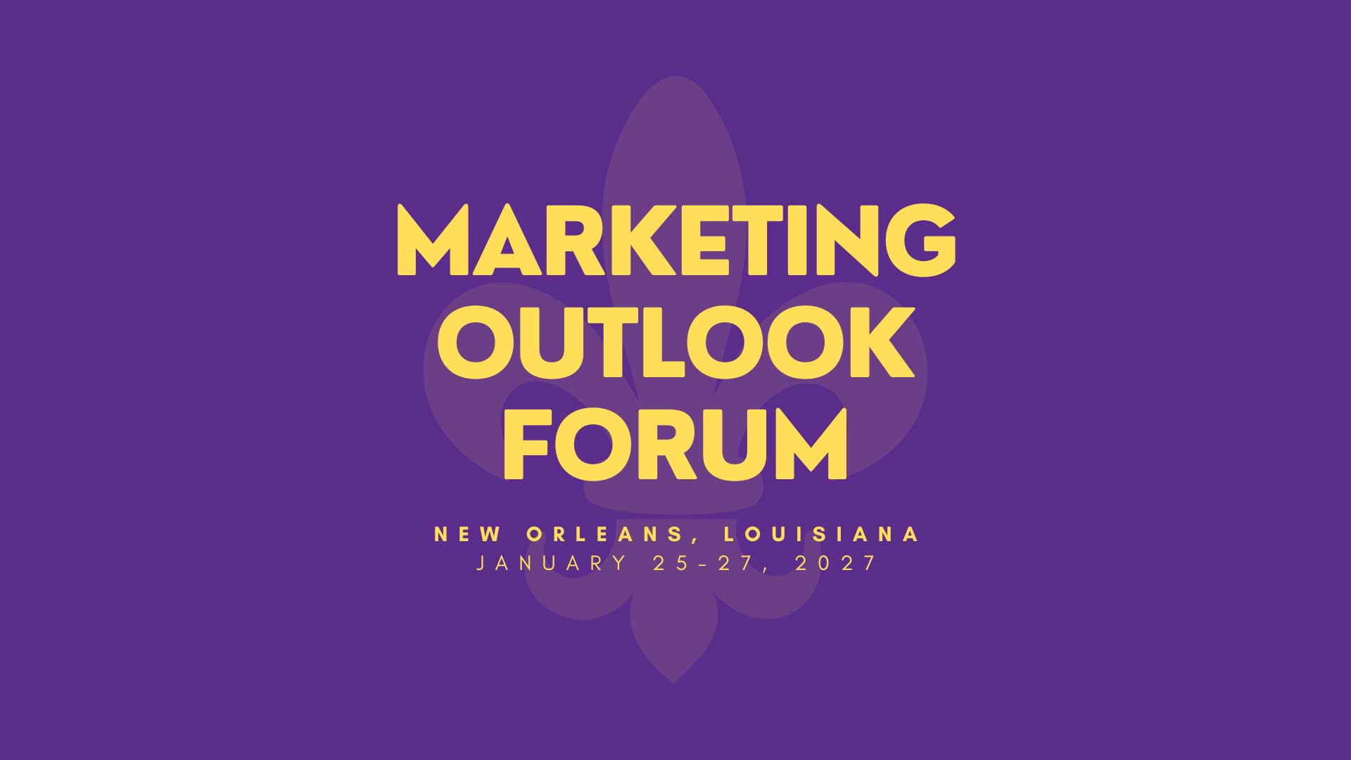 Marketing Outlook Forum - 2027 - New Orleans